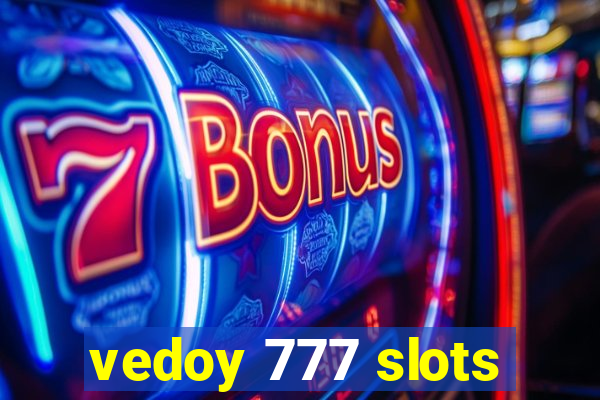 vedoy 777 slots